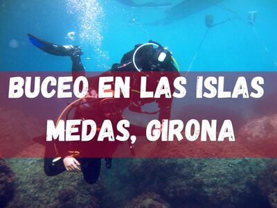 Buceo en las Islas Medas, Girona