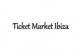 Ticket Market Ibiza