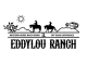 EddyLou Ranch EddyLou Ranch